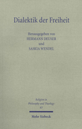 Cover: Dialektik der Freiheit. Religiöse Individualisierung und theologische Dogmatik