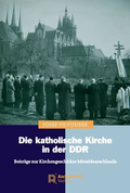 Cover: Die katholische Kirche in der DDR