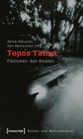 Cover des Buches "Topos Tatort - Fiktionen des Realen" herausgegeben von Anna Häusler und Jan Henschen