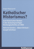 Cover: Katholischer Historismus