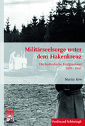 Cover: Militaerseelsorge unter dem Hakenkreuz