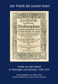Buchcover Der Politik die Leviten lesen. Politik von der Kanzel in Thüringen und Sachsen, 1550-1675.