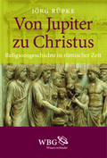 Cover des Buches "Von Jupiter zu Christus" von Jörg Rüpke