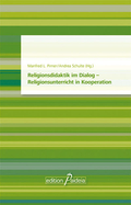Cover des Buches "Religionsdidaktik im Dialog – Religionsunterricht in Kooperation" herausgegeben von Manfred L. Pirner und Andrea Schulte