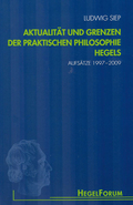 Cover des Buches "Aktualität und Grenzen der praktischen Philosophie Hegels" von Ludwig Siep
