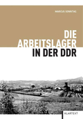 Cover des Buches "Die Arbeitslager in der DDR" von Marcus sonntag