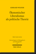 Cover: Ökonomischer Liberalismus als politische Theorie