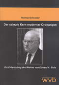 Cover Thomas Schneider: Der sakrale Kern moderner Ordnungen
